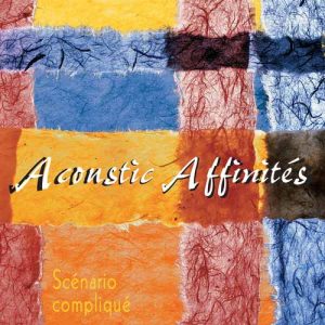 Acoustic Affinites scenario complique